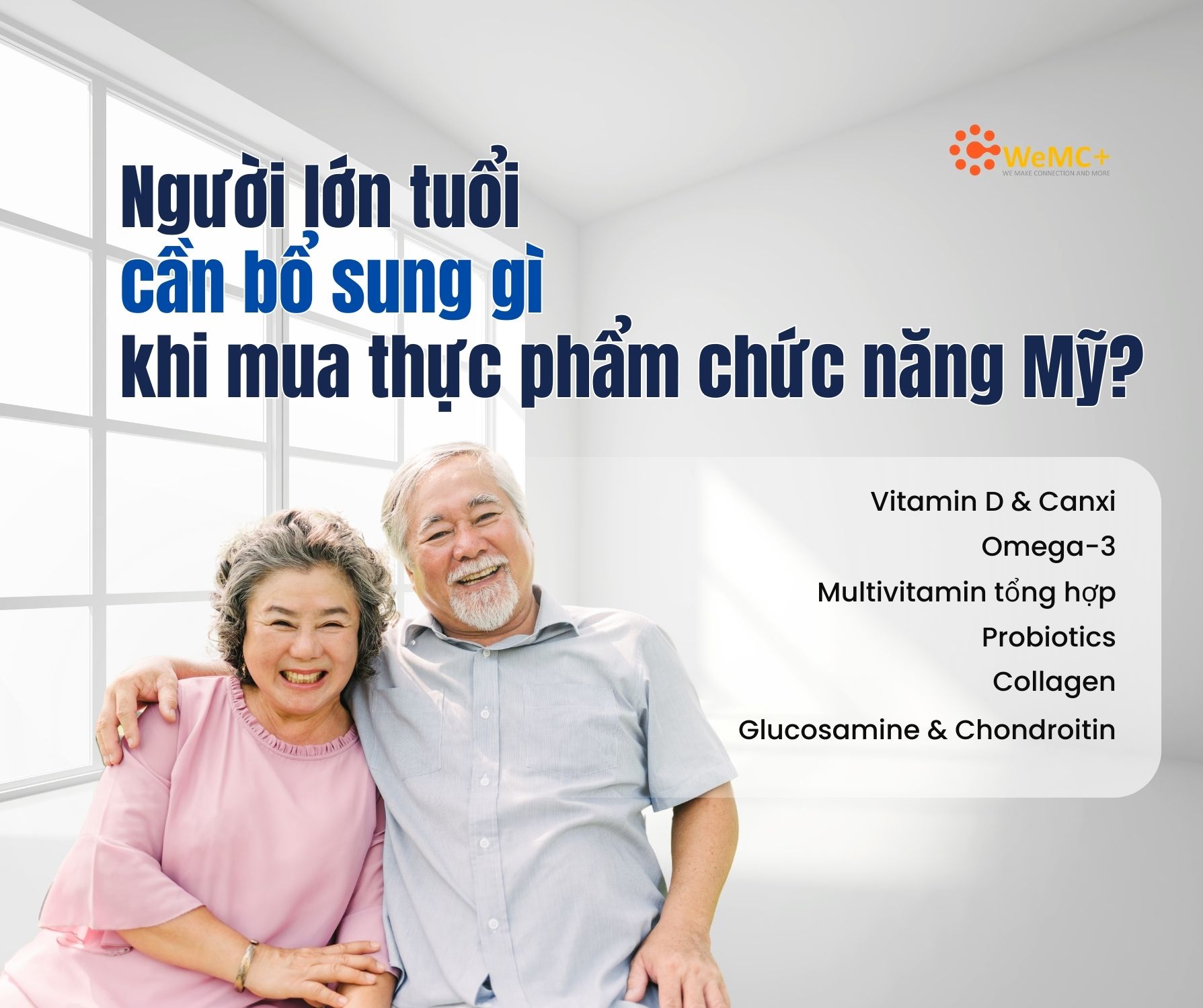 Vậy người lớn tuổi cần bổ sung gì khi mua thực phẩm chức năng Mỹ? Hãy cùng WeMC Order Ship tìm hiểu chi tiết trong bài viết sau.